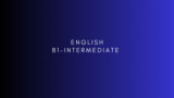 ENGLISH B1- Intermediate