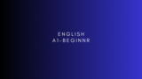 ENGLISH A1-Beginner