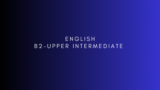 ENGLISH B2- Upper Intermediate
