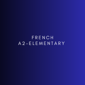 FRENCH A2- Elementary