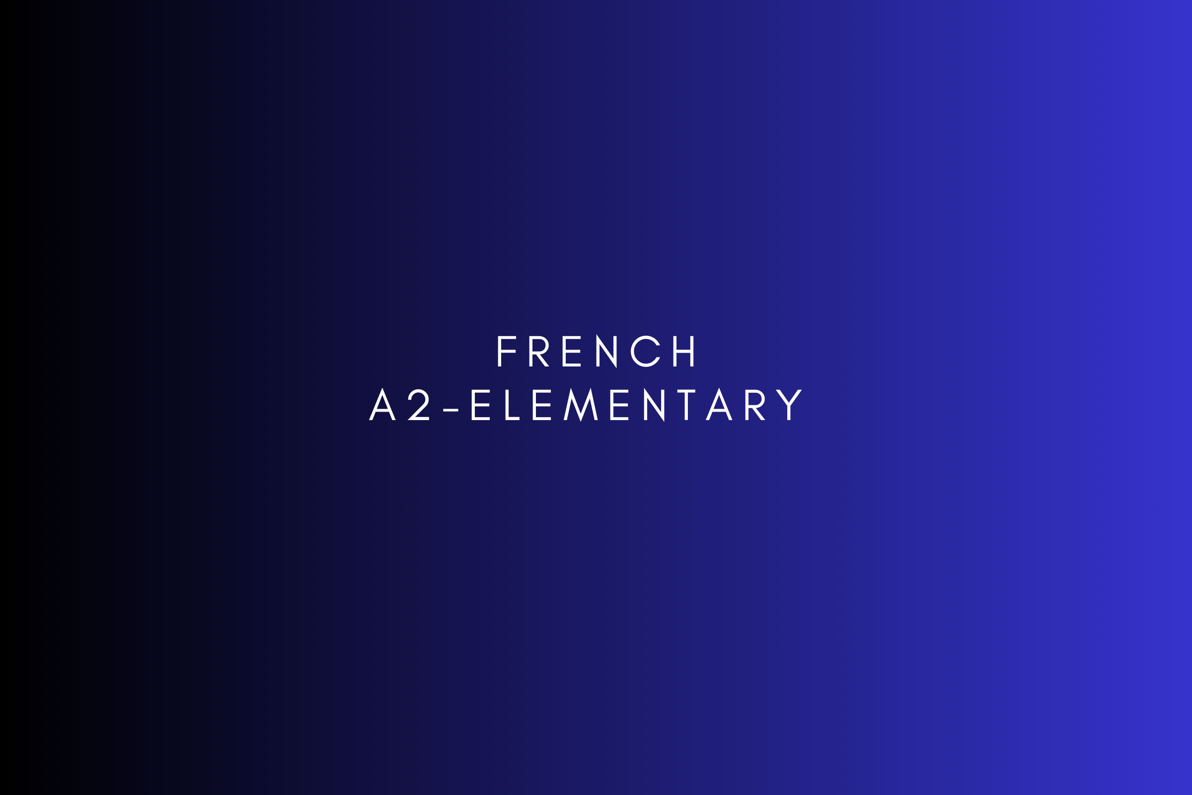 FRENCH A2- Elementary