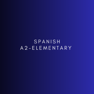 SPANISH A2- Elementary