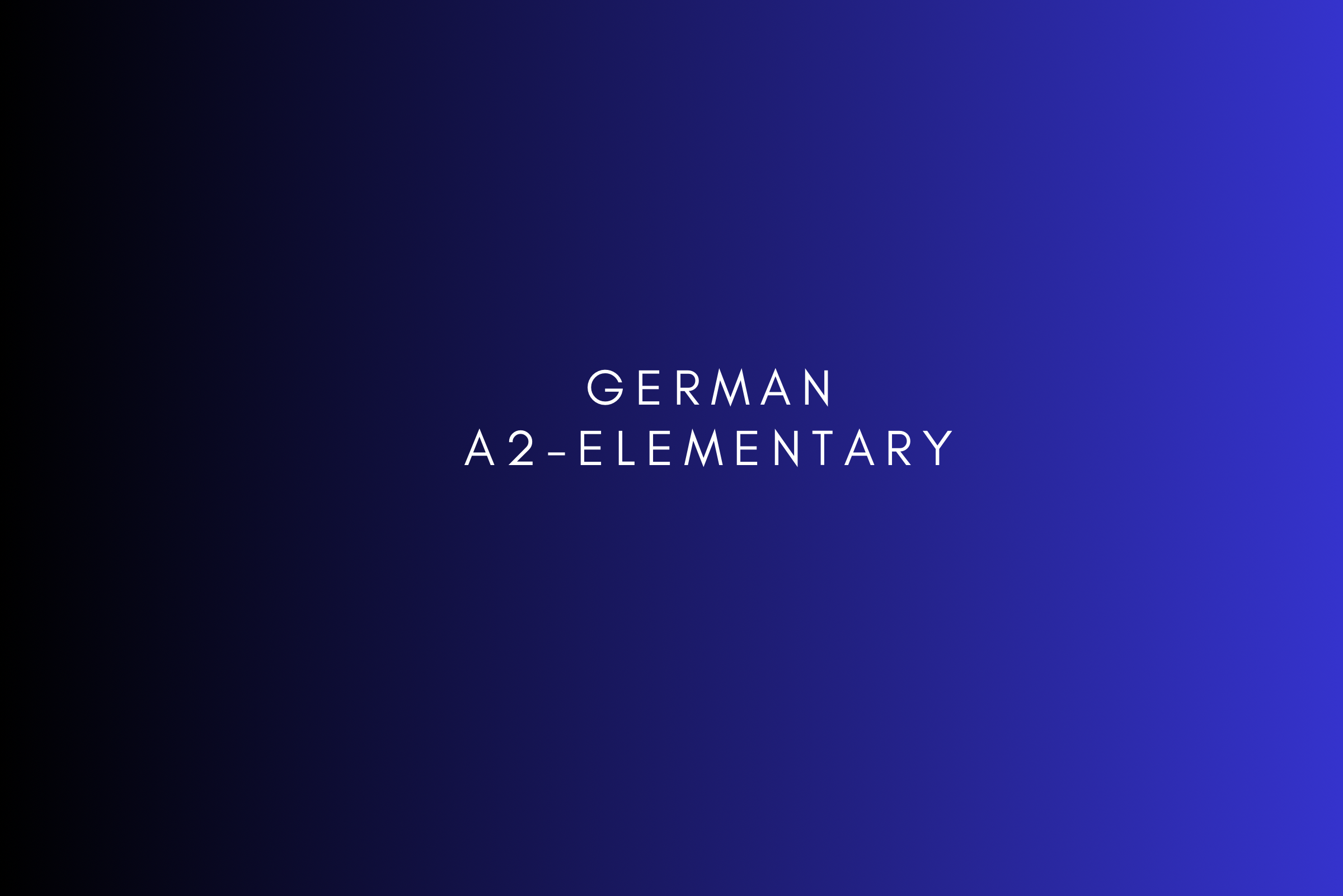 GERMAN A2- Elementary